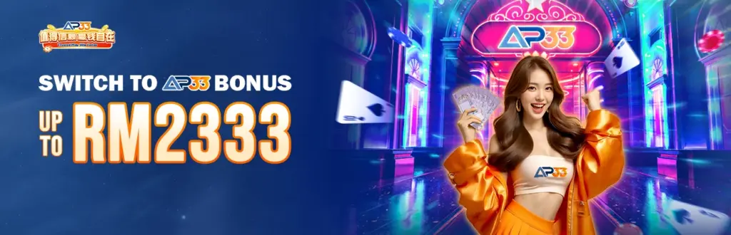 AP33 switch bonus promotion offering up to RM2333 featuring a casino hostess holding playing cards in a neon casino setting.
